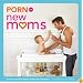 Porn for New Moms: From the Cambridge Women's Pornography Cooperative