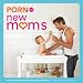Porn for New Moms: From the Cambridge Women's Pornography Cooperative