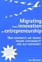Migrating from Innovation to Entrepreneurship:  How Nonprofits are Moving toward Sustainability and Self-Sufficiency