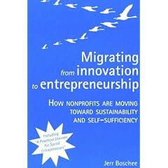 Migrating from Innovation to Entrepreneurship:  How Nonprofits are Moving toward Sustainability and Self-Sufficiency