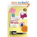 Verr�ckt nach Wien: Warum ich dieser Stadt hoffnungslos verfallen bin!