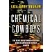 Chemical Cowboys: The DEA's Secret Mission to Hunt Down a Notorious Ecstasy Kingpin