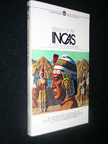 The Realm of the Incas ~ an archaeological history