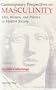 Contemporary Perspectives On Masculinity: Men, Women, And Politics In Modern Society