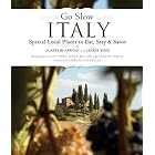 Go Slow Italy by Alastair Sawday, Lucy Pope, Mark Bolton, and Helena Smith