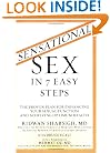 Sensational Sex in 7 Easy Steps: The Proven Plan for Enhancing Your Sexual Function and Achieving Optimum Health
