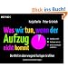 Was wir tun, wenn der Aufzug nicht kommt: Die Welt in �berwiegend lustigen Grafiken