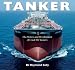 Book Tanker: The History and Development of Crude Oil Tankers