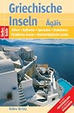 Nelles Guide Griechische Inseln - &Auml;g&auml;is (Reisef&uuml;hrer) / Athen, Kykladen, Sporaden, Dodekanes, Thrakische Inseln, Nordost&auml;g&auml;ische Inseln - Anne Midgette, Klaus B&ouml;tig