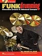 Funk Drumming - Innovative Grooves & Advanced Concepts - Percussion Bk+CD