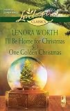 I'll Be Home for Christmas and One Golden Chr: I'll Be Home for Christmas\One Golden Christmas (Steeple Hill Love Inspired Classics)