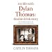 My Life with Dylan Thomas: Double Drink Story