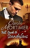 Tall, dark & scandalous