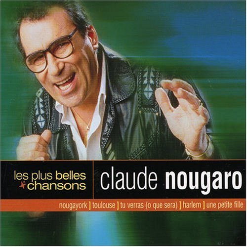 Claude Nougaro - Les Plus Belles Chansons By Claude Nougaro (1996-04-11) - Zortam Music