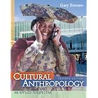 Click here to buy Cultural Anthropology: An Applied Perspective by  Gary Ferraro.