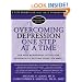 Overcoming Depression One Step at a Time: The New Behavioral Activation Approach to Getting Your Life Back