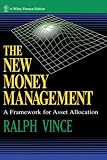 The New Money Management: A Framework for Asset Allocation