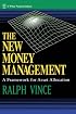 The New Money Management: A Framework for Asset Allocation