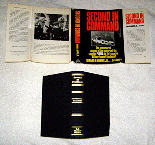Second in Command: The Uncensored Account of the Capture of the Spy Ship Pueblo
