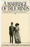 A Marriage of True Minds: An Intimate Portrait of Leonard and Virginia Woolf