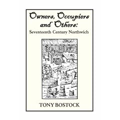 Owners,Occupiers and Others: Seventeenth Century Northwich