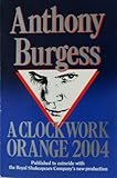 A clockwork orange : 2004