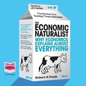 The Economic Naturalist (Unabridged)