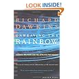 Unweaving the Rainbow: Science, Delusion and the Appetite for Wonder
