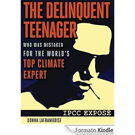 The Delinquent Teenager Who Was Mistaken for the World's Top Climate Expert