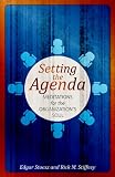 Setting the Agenda: Meditations for the Organization`s Soul