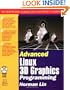 Advanced Linux 3D Graphics Programming (With CD-ROM)