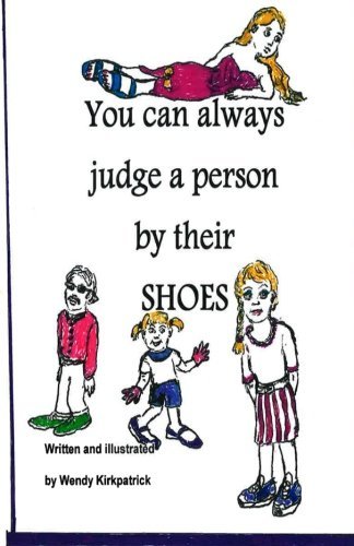 You Can Always Judge a Person By Their Shoes