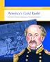 America's Gold Rush: John Sutter and the Discovery of Gold in California (Great Moments in American History)