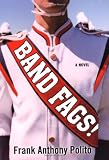 Band Fags!
