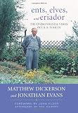 Ents, Elves, and Eriador: The Environmental Vision of J.R.R. Tolkien (Culture of the Land)