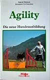 Agility. Die neue Hundeausbildung.