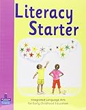 Literacy starter : integrated language arts for early childhood education