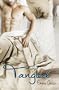 Tangled (The Tangled Series)