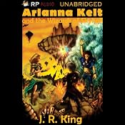 Arianna Kelt and the Wizards of Skyhall | [J. R. King]