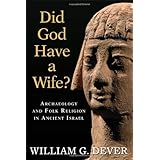 did god have a wife archaeology and folk religion in ancient israel