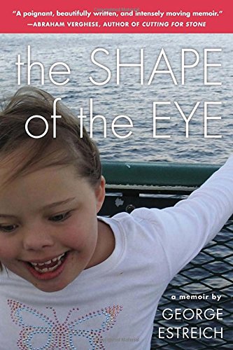 the shape of the eye a memoir
