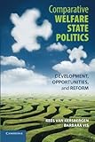 Comparative Welfare State Politics: Development, Opportunities, and Reform