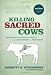 Killing Sacred Cows: Overcoming the Financial Myths That Are Destroying Your Prosperity