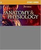 By Linda Swisher RN EdD, Kevin T. Patton PhD, Gary A. Thibodeau PhD: Study Guide for Anatomy & Physiology Seventh (7th) Edition