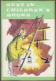 Best in Childrens Books: Paul Reveres Ride, Little Heroine of Concord, Gingerbread Boy, Tim Tadpole & Great Bullfrog, Emperors New Clothes, Androcles & the Lion, Policemen & Firemen, 20 Ways to Play Tag, Apples New House, Lets Visit Ceylon (Volume 11)