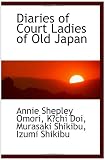 Diaries of Court Ladies of Old Japan