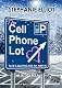 The Cell Phone Lot
