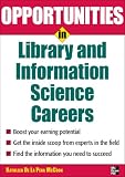 Opportunities in Library and Information Science (Opportunities in) Kathleen de la Pena McCook