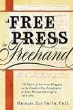 A Free Press in Freehand: The Spirit of American Blogging in the Handwritten Newspapers of John McLean Harrington 1858-1869