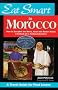 Eat Smart in Morocco: How to Decipher the Menu, Know the Market Foods and Embark on a Tasting Adventure (Eat Smart in Morocco)